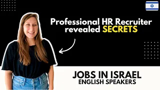 Finding an English-speaking job in Israel? SECRETS REVEALED by Israeli Recruiter | Moving to Israel