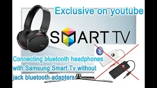 Connecting bluetooth headphones with Samsung Smart Tv without any adapters; secret menu; EXCLUSIVE!