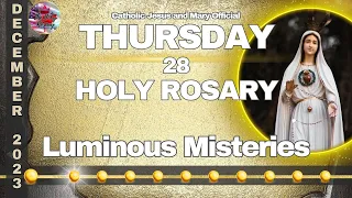 Thursday Rosary * Luminous Mysteries  👏 December 28, 2023