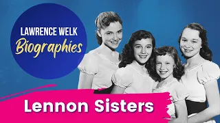 Lennon Sisters  -- The Lawrence Welk Show Biographies
