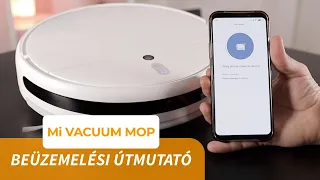 Xiaomi Mi Robot Vacuum-Mop: Beüzemelési útmutató