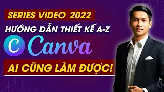 [FULL A-Z] HƯỚNG DẪN THIẾT KẾ CANVA TỪ CƠ BẢN ĐẾN NÂNG CAO [VIDEO 1]