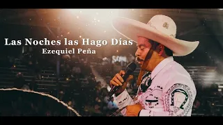 Las Noches las Hago Días - Ezequiel Peña (Lyric Video Oficial)