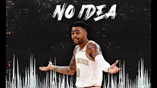 D’Angelo Russell Mix - “No Idea”