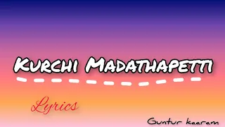kurchi madathapetti-[ lyrics ] /Guntur kaaram /#trending