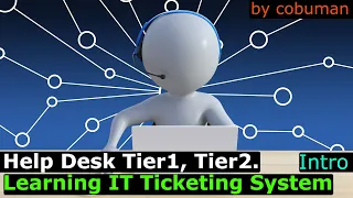 Learning IT Ticketing System for Tier1 Help Desk