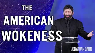 The American Wokeness | Jonathan Cahn Sermon