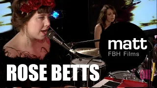 Rose Betts (Make it Home - Live)