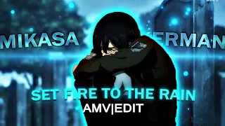 Mikasa Edit - set fire to the rain 💫  [Edit/AMV] !