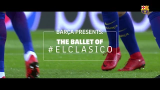 The ballet of 'El Clásico'