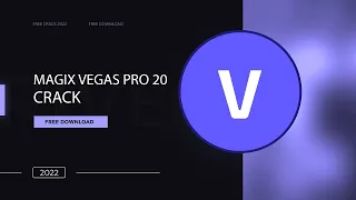 Sony Vegas Pro 20 Crack | Download And Install Free Full Version 2022 x64/32 | Undetected