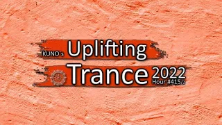 KUNO´s Uplifting Trance Hour 415/2 [MIX September 2022] 🎵