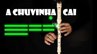 A CHUVINHA CAI - FLUTHERO / INICIANTES EM FLAUTA DOCE