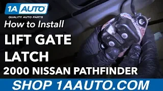 How to Replace Rear Hatch Lift Gate Latch 96-04 Nissan Pathfinder