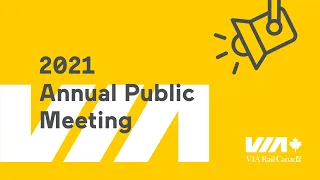 VIA Rail’s 2021 Annual Public Meeting (English)