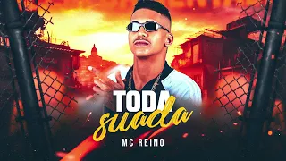 MC REINO - TODA SUADA