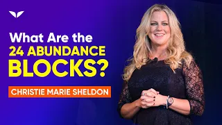 What are the 24 Abundance Blocks? | Christie Marie Sheldon