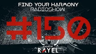 Andrew Rayel - Find Your Harmony Radioshow #150 (Part 2, incl. Classic Mix)