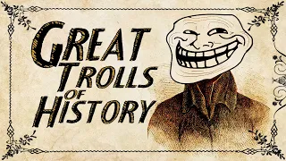 3 Twisted Historical Troll-Jobs