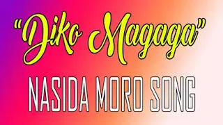 diko magaga:) maguindanaon song by NASIDA MORO SONG