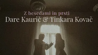 Dare Kaurič & Tinkara Kovač - Z besedami in prsti (Official video)