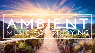 4 Hours of Music For Studying Concentration And Memory - Ambient Study Music to Concentrate