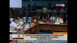 BT: Pagdinig ng Senado kaugnay sa nakalusot na shabu shipment mula China, ipinagpapatuloy