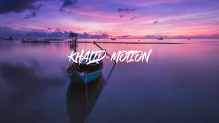 Khalid  - Motion (1 HOUR VERSION)