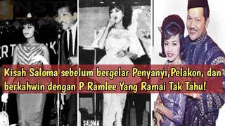 Kisah Saloma sebelum bergelar Penyanyi,Pelakon, dan berkahwin dengan P Ramlee Yang Ramai Tak Tahu