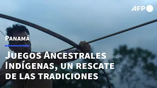 Juegos indígenas de Panamá al rescate de las tradiciones | AFP