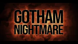 GOTHAM NIGHTMARE ( OFFICIAL TRAILER )