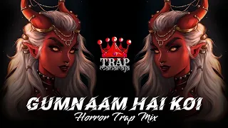 Gumnaam Hai Koi (Horror Trap Mix) | DJ DK & Black Beatz | New Trending Reels Music | Trap Maharaja