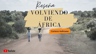RESEÑA: VOLVIENDO DE AFRICA, CORINNE HOFMANN