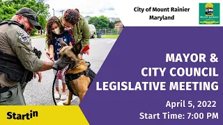 Mayor & City Council Legislative Meeting - April 5, 2022 - City of Mount Rainier, MD