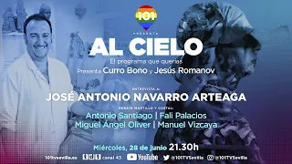 AL CIELO #28 | 28 junio | Con José Antonio Navarro Arteaga y debate de capataces y costaleros