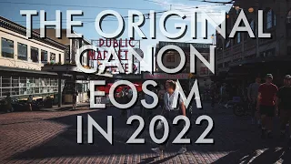 The Original EOS M in 2022 - Street Photography In Seattle