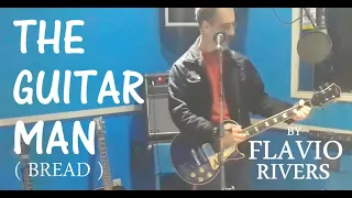 The Guitar Man (Bread) by Flavio Rivers