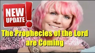Kat Kerr 2018 - The Prophecies of the Lord are Coming