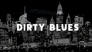 Dirty Blues Music - Immerse Yourself in the Deep Grooves of Blues Music | Slow Dirty Blues