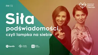 RW 72: Siła podświadomości, czyli lampka na siebie #rozwój #relacje #duchowość