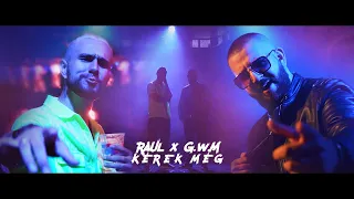 RAUL x G.w.M - KÉREK MÉG [Official Video]
