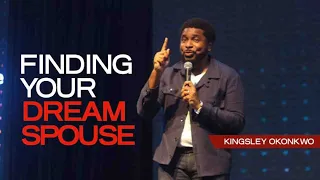 Finding Your Dream Spouse | Kingsley Okonkwo