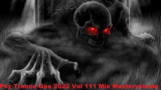 Psy Trance Goa 2022 Vol 111 Mix Master volume