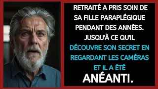 RETRAITÉ A PRIS SOIN DE SA FILLE PARAPLÉGIQUE PENDANT DES ANNÉES. JUSQU'À CE QU'IL DÉCOUVRE SON...