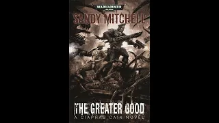 Warhammer40k Сэнди Митчелл - Кайафас Каин книга 9-я — Высшее Благо (читает: Adrenalin)