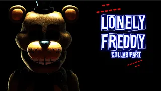 [SFM/FNAF] Lonely Freddy Collab Part for Myself
