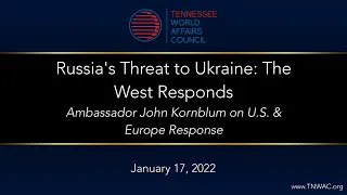 Russia’s Threat to Ukraine: The West Responds | Ambassador John Kornblum