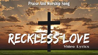 Reckless Love (Lyrics) Hillsong Worship #hillsong #youtube