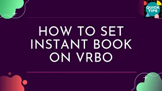 How To Set Instant Book ON on VRBO | VRBO Hosting | Hosting Tips