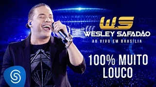 Wesley Safadão - 100% Muito Louco [DVD Ao Vivo em Brasília]